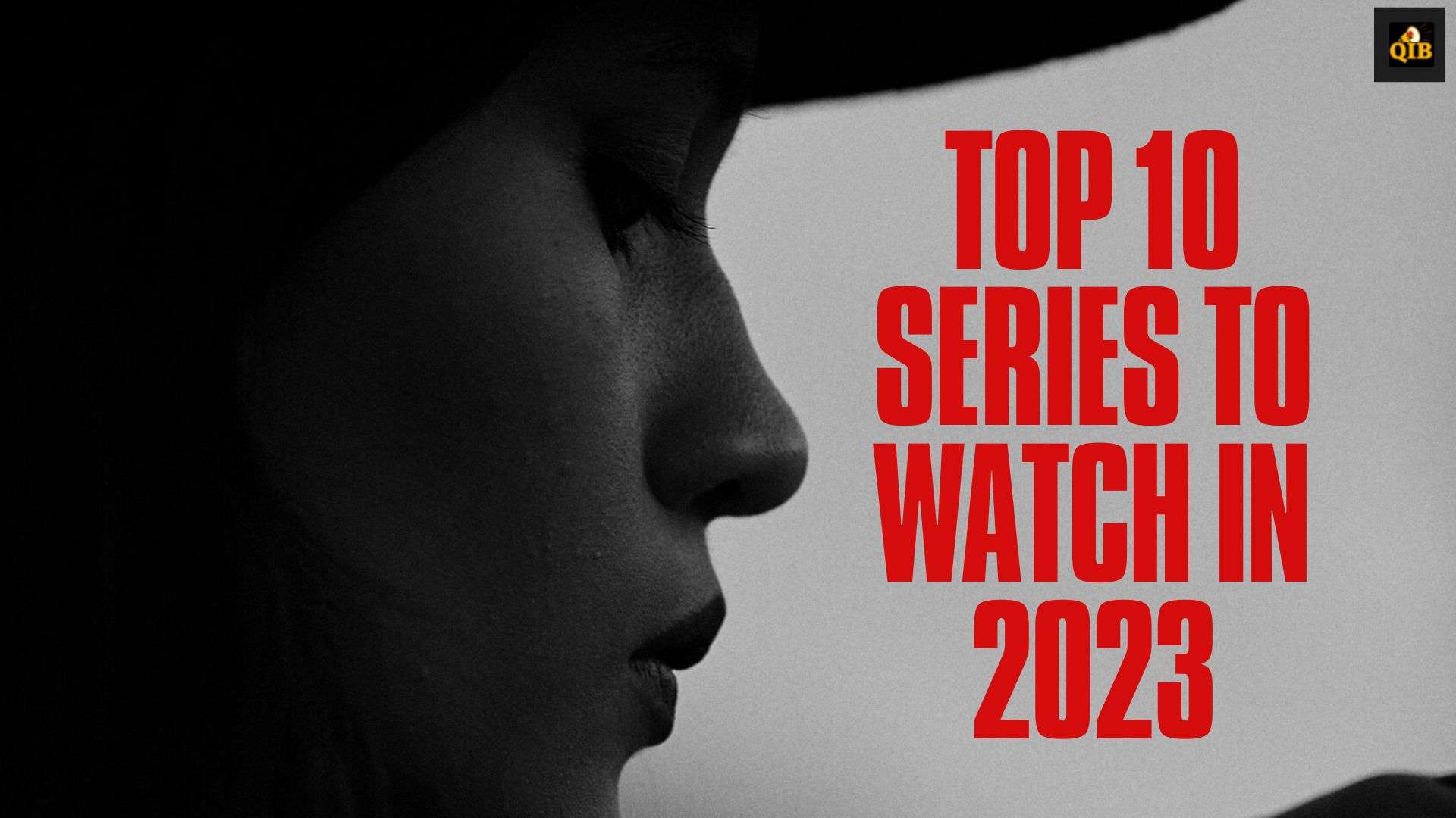 Top 10 mindblowing series to binge-watch in 2023 quickinfobuzz